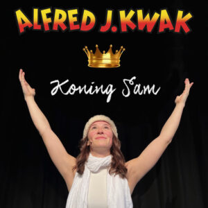 Alfred Jodocus Kwak en Koning Sam de olifant (5+)